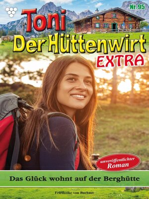 cover image of Toni der Hüttenwirt Extra 95 – Heimatroman